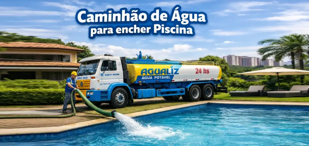 CAMINHAO DE AGUA PARA ENCHER PISCINA AGUALIZ